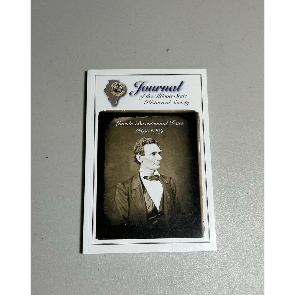 Journal Illinois State Historical Society Vol 101 No 3-4, Lincoln Bicentennial